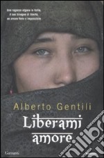 Liberami amore libro