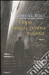 Dopo lunga e penosa malattia libro di Vitali Andrea