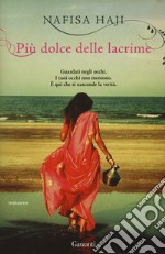 Più dolce delle lacrime libro