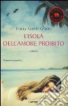 L'isola dell'amore proibito libro di Garvis Graves Tracey