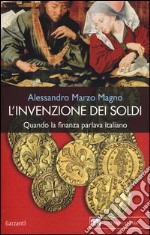 L'invenzione dei soldi. Quando la finanza parlava italiano