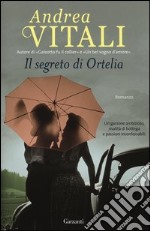 Il segreto di Ortelia libro