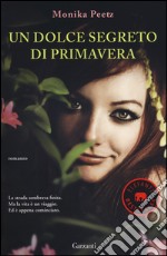 Un dolce segreto di primavera libro