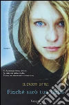 Finchè sarò tua figlia libro di Little Elizabeth