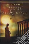 Morte all'Acropoli libro