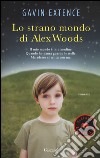 Lo Strano mondo di Alex Woods libro di Extence Gavin