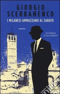 I milanesi ammazzano al sabato libro