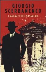 I ragazzi del massacro libro