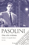 Una vita violenta libro di Pasolini Pier Paolo