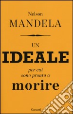 Un ideale per cui sono pronto a morire libro