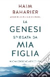 La Genesi spiegata da mia figlia libro