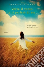 Verrà il vento e ti parlerà di me libro