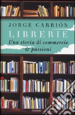 Librerie. Una storia di commercio e passioni