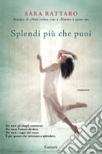 Splendi più che puoi libro