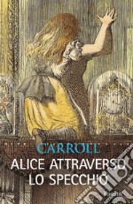 Alice attraverso lo specchio libro