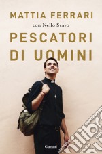 Pescatori di uomini libro