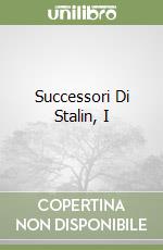 Successori Di Stalin, I libro