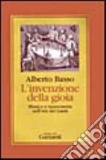 L'invenzione della gioia. Musica e massoneria nell'età dei lumi libro