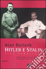 Hitler e Stalin. Vite parallele libro