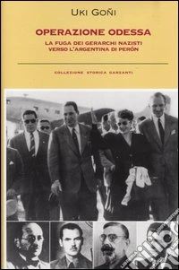 Operazione Odessa. La fuga dei gerarchi nazisti verso l'Argentina di Perón libro