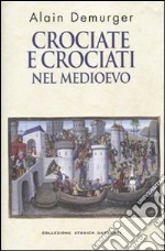 Crociate e crociati nel Medioevo