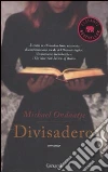 Divisadero libro di Ondaatje Michael