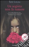 Un segreto non fa rumore libro