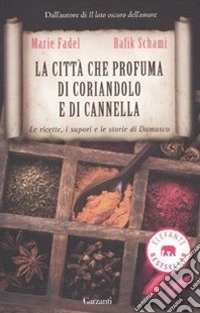 La città che profuma di coriandolo e cannella libro