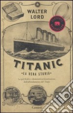 Titanic. La vera storia libro