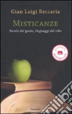 Misticanze. Parole del gusto, linguaggi del cibo libro