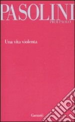 Una vita violenta libro