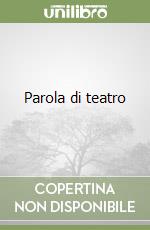 Parola di teatro libro