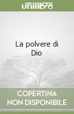 La polvere di Dio libro