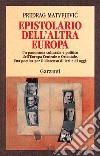 Epistolario dell'altra Europa libro