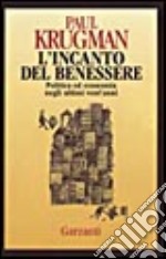 L'incanto del benessere. Politica ed economia negli ultimi vent'anni