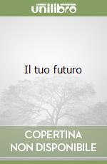 Il tuo futuro libro