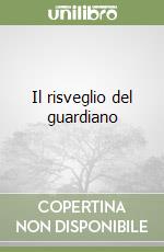 Il risveglio del guardiano