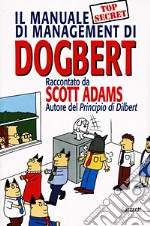 Il manuale di management di Dogbert. Ediz. illustrata libro