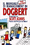 Il manuale di management di Dogbert. Ediz. illustrata libro