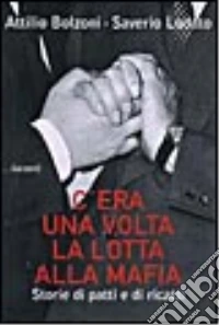 C'era una volta la lotta alla mafia libro