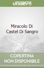 Miracolo Di Castel Di Sangro libro