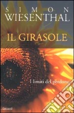 Il girasole. I limiti del perdono libro