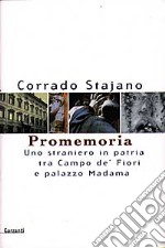 Promemoria. Uno straniero in patria tra Campo de' Fiori e palazzo Madama libro