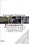 Promemoria. Uno straniero in patria tra Campo de' Fiori e palazzo Madama libro