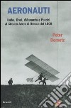 Aeronauti. Kafka, Brod, d'Annunzio e Puccini al Circuito Aereo di Brescia del 1909 libro