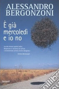 E già mercoledì e io no