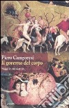 Il governo del corpo. Saggi in miniatura libro