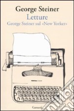 Letture. George Steiner sul «New Yorker»