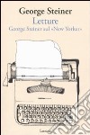 Letture. George Steiner sul «New Yorker» libro