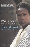 Fiore del deserto. Storia di una donna libro